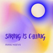 Spring Is Calling