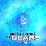 No Stopping the Gears