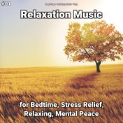 #01 Relaxation Music for Bedtime, Stress Relief, Relaxing, Mental Peace