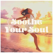 Music to Soothe Your Soul: Hypnotic Music for Mindfulness, Balance Body and Mind