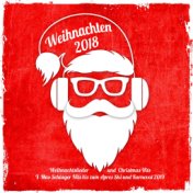 Weihnachten  2018 -  Weihnachtslieder und Christmas Hits (X-Mas Schlager Hits bis zum Apres Ski und Karnval 2019)