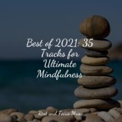 Best of 2021: 35 Tracks for Ultimate Mindfulness