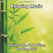 #01 Relaxing Music to Calm Down, for Bedtime, Reading, Reiki