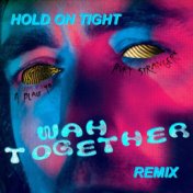 Hold On Tight (Wah Together Acid Remix)