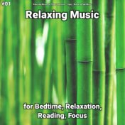 #01 Relaxing Music for Bedtime, Relaxation, Reading, Focus