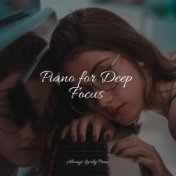 Piano for Deep Focus