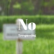 No Trespassing