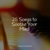 25 Songs to Soothe Your Mind