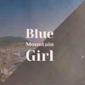 Blue Mountain Girl