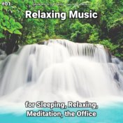 #01 Relaxing Music for Sleeping, Relaxing, Meditation, the Office