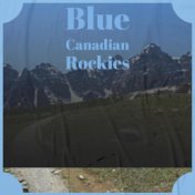 Blue Canadian Rockies