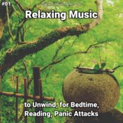 #01 Relaxing Music to Unwind, for Bedtime, Reading, Panic Attacks