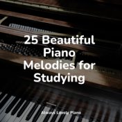 25 Beautiful Piano Melodies for Studying