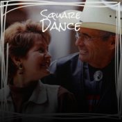 Square Dance