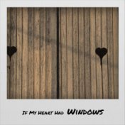 If My Heart Had Windows