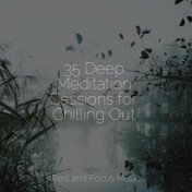 35 Deep Meditation Sessions for Chilling Out