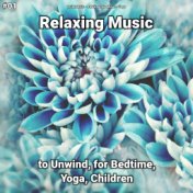 #01 Relaxing Music to Unwind, for Bedtime, Yoga, Children