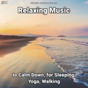 #01 Relaxing Music to Calm Down, for Sleeping, Yoga, Walking