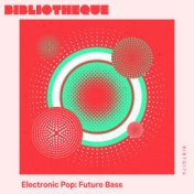 Electronic Pop: Future Bass