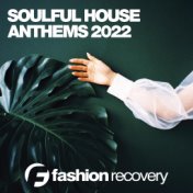 Soulful House Anthems 2022