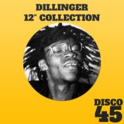 12" Collection - Dillinger