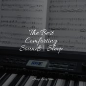 The Best Comforting Sounds | Sleep