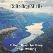 #01 Relaxing Music to Calm Down, for Sleep, Yoga, Walking