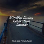 Mindful Living Relaxation Sounds