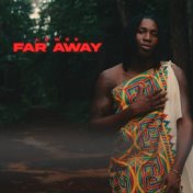 Far Away