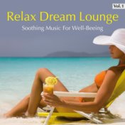 Relax Dream Lounge: Soothing Music for Well-Beeing