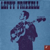 Lefty Frizzell (The Singles Collection)