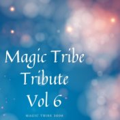 Magic Tribe Tribute Vol 6