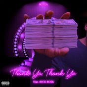 Thank Ya, Thank Ya (feat. RICK ROSS)