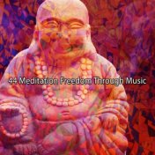 44 Meditation Freedom Through Music