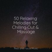 50 Relaxing Melodies for Chilling Out & Massage