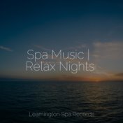 Spa Music | Relax Nights
