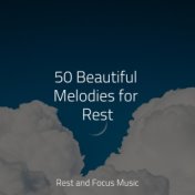 50 Beautiful Melodies for Rest