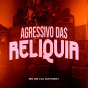 Agressivo das Reliquia