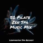 50 Pilate Zen Spa Music Mix