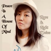 Peace Is a House of Mind