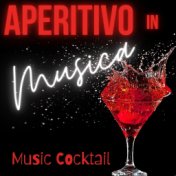 Aperitivo in musica (Music Cocktail)