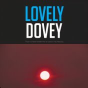 Lovely Dovey