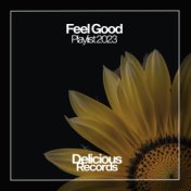 Feel Good Playlist 2023