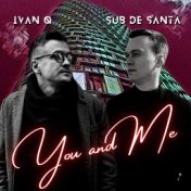 You and Me (Sub De Santa Mix)