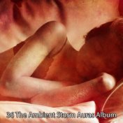 36 The Ambient Storm Auras Album