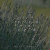 50 World Recordings for Sleep and Chilling Out