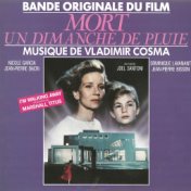 Mort un dimanche de pluie (Bande originale du film de Joël Santoni avec Nicole Garcia, Dominique Lavanant, Jean-Pierre Bacri et ...