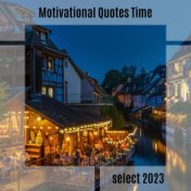 Motivational Quotes Time Select 2023