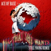 All That She Wants (Still Young Remix)