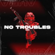 No Troubles